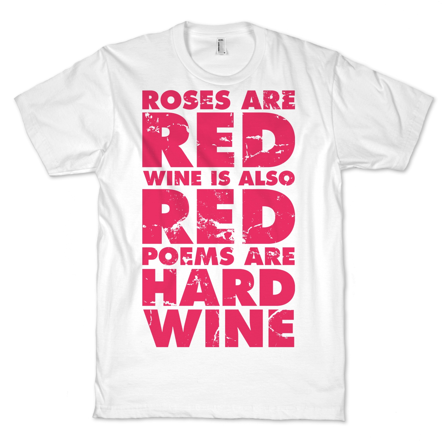 roses-are-red-wine-is-also-red-poems-are-hard-wine-t-shirt-new-ebay