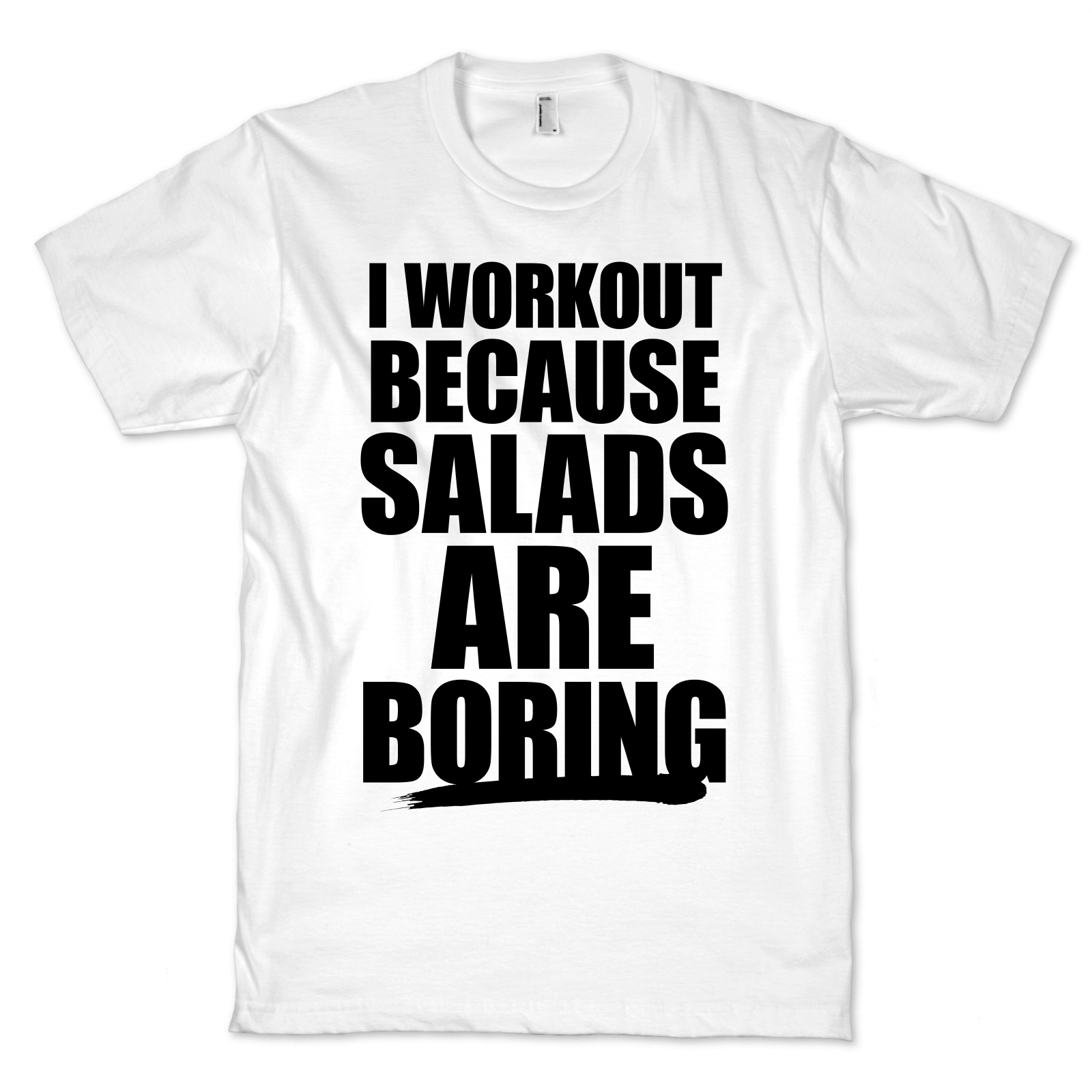 有关以下物品的详细资料: i workout because salads